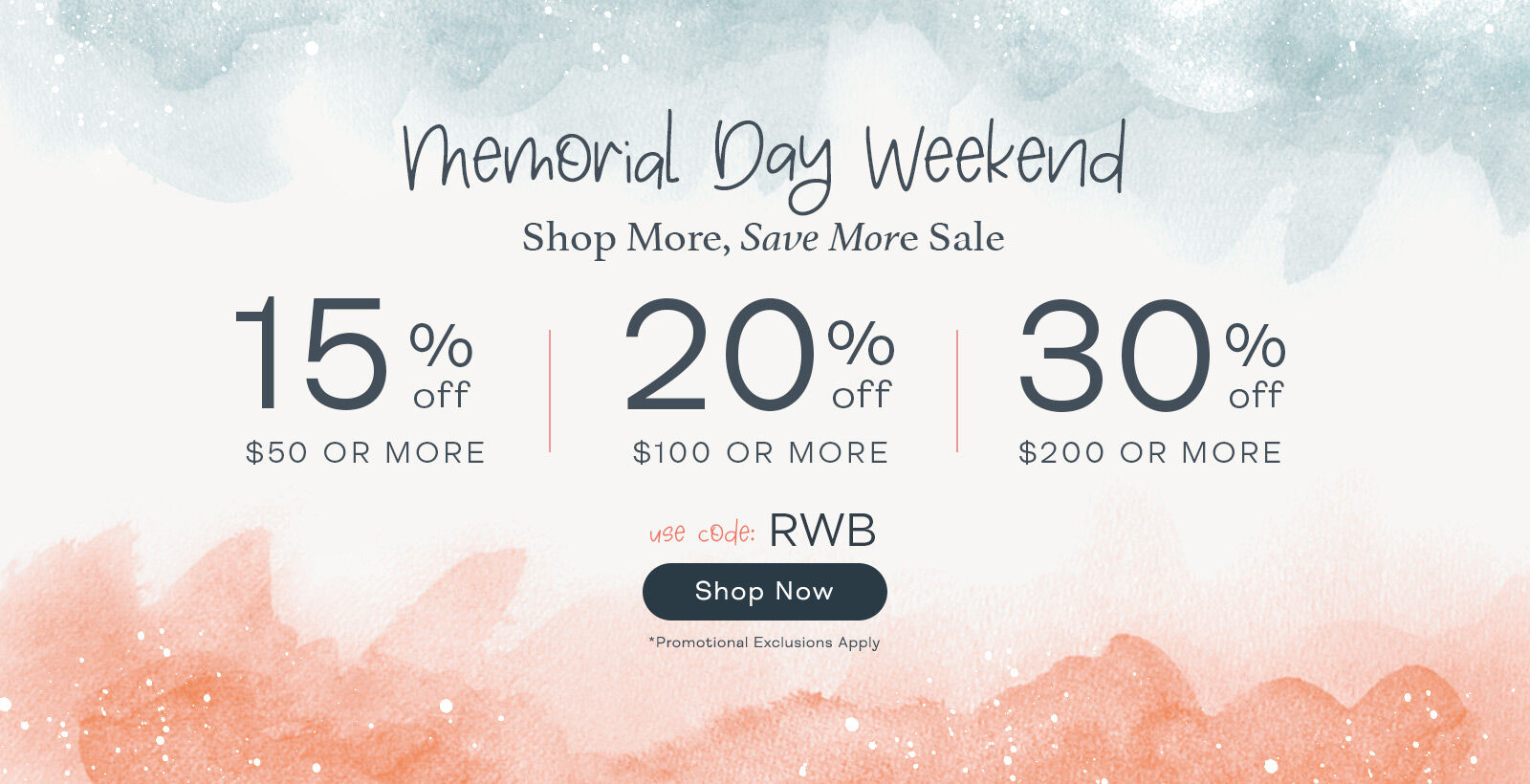 Buy More Save More with code RWB *Excludes Great Deals