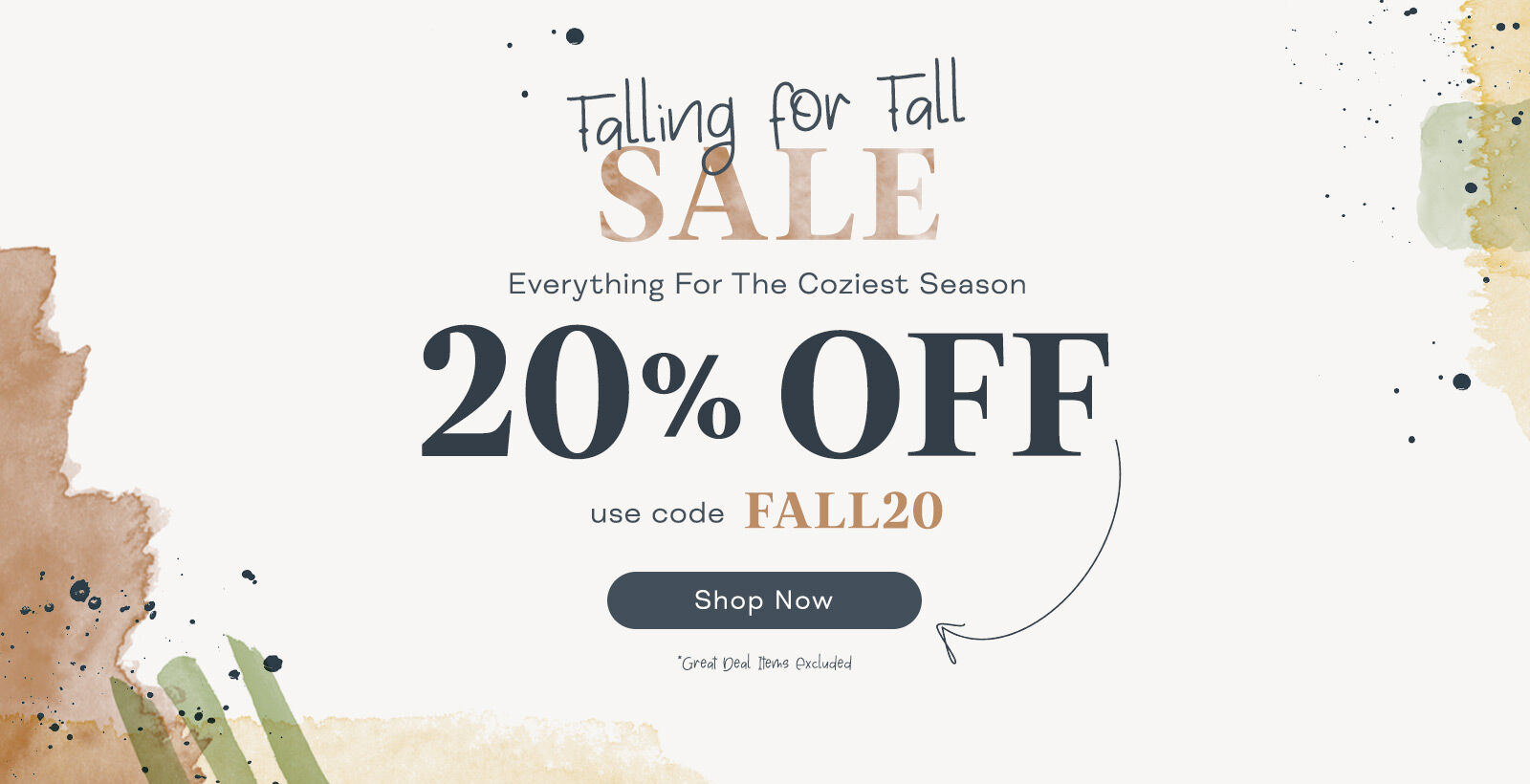 20% off Sitewide with code FALL20 *Excludes Great Deals 