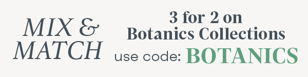 3 for 2 on selected botanic collections with code BOTANICS